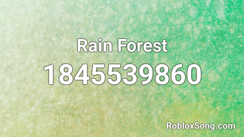 Rain Forest Roblox ID