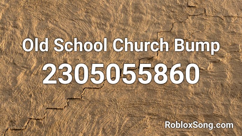 Old School Church Bump Roblox ID