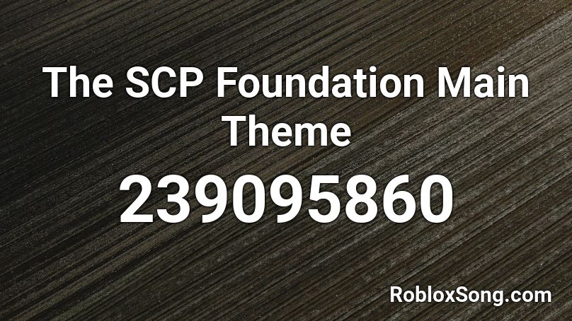 The SCP Foundation Main Theme Roblox ID