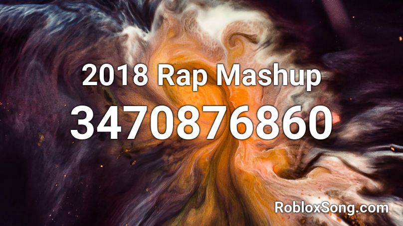 2018 Rap Mashup Roblox ID