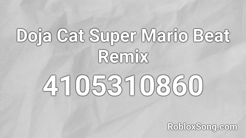 Doja Cat Super Mario Beat Remix Roblox ID