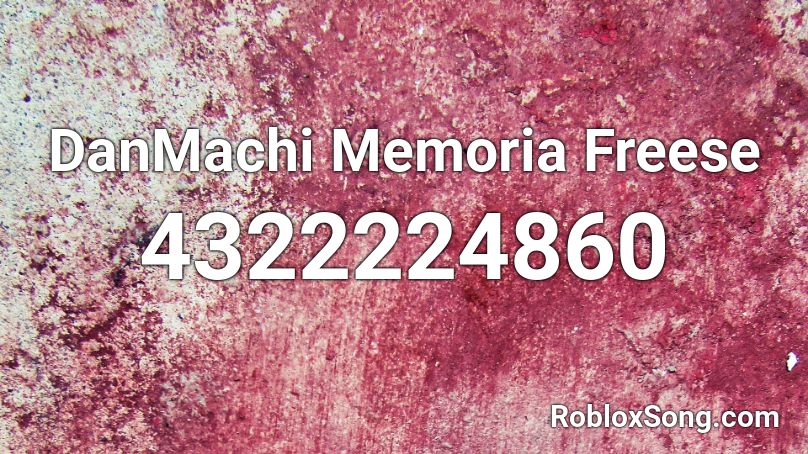 DanMachi Memoria Freese Roblox ID