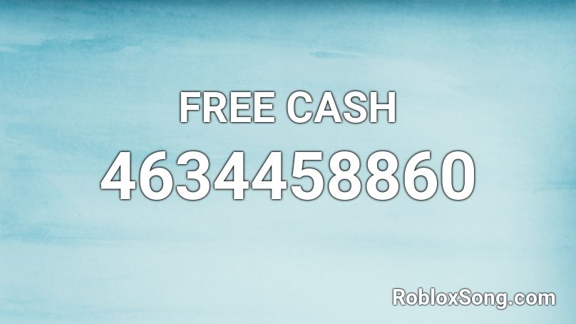 FREE CASH Roblox ID