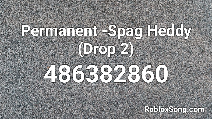 Permanent -Spag Heddy (Drop 2) Roblox ID