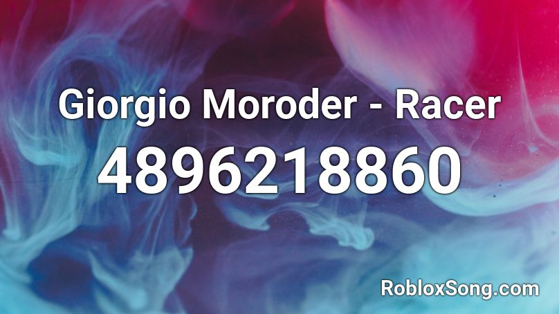 Giorgio Moroder - Racer Roblox ID