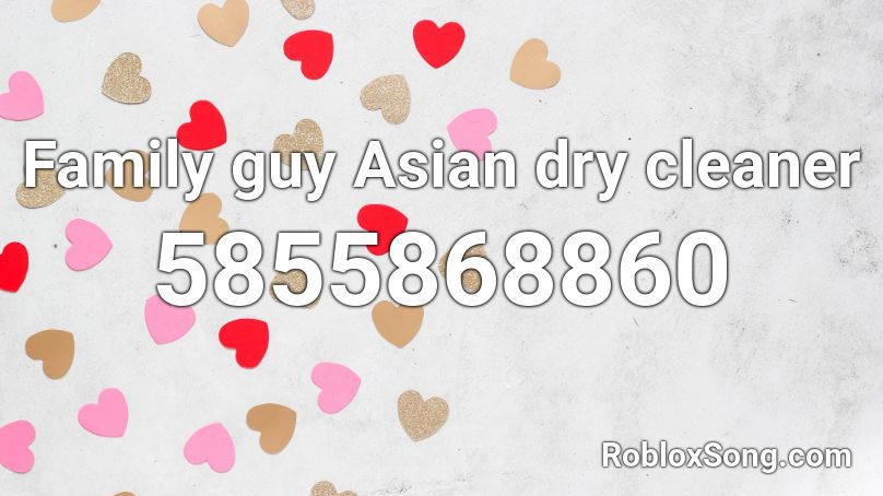 Family guy Asian dry cleaner Roblox ID