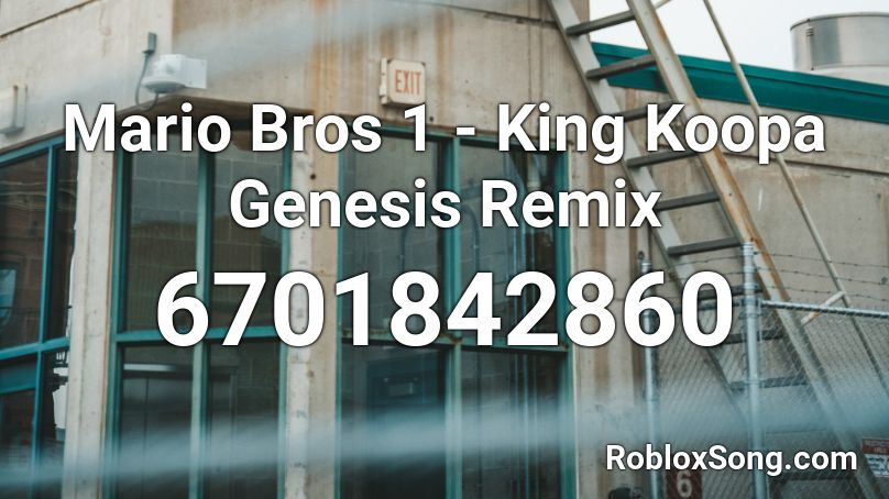 Mario Bros 1 - King Koopa Genesis Remix Roblox ID