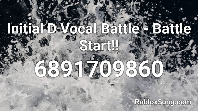 Initial D Vocal Battle - Battle Start!! Roblox ID