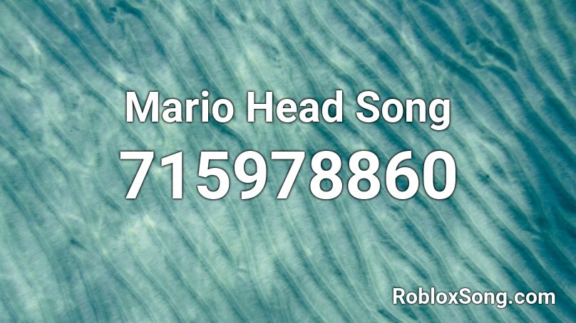 Mario Head Song Roblox ID