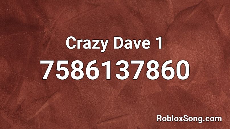 Crazy Dave 1 Roblox ID