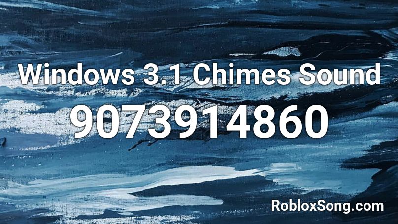 Windows 3.1 Chimes Sound Roblox ID