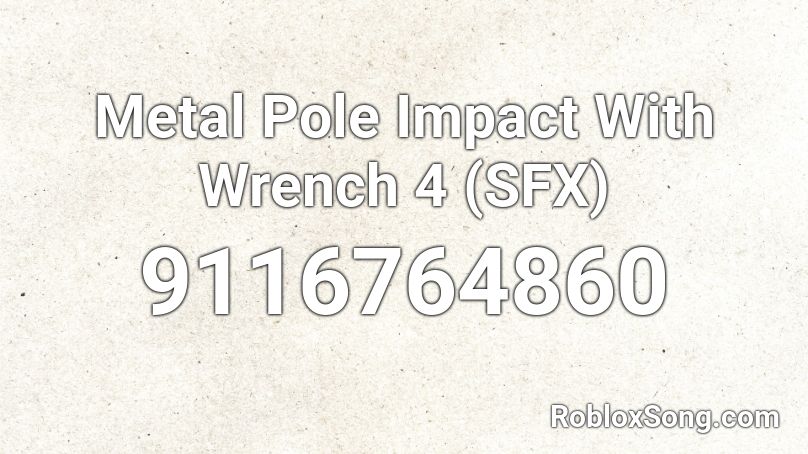 Metal Pole Impact With Wrench 4 (SFX) Roblox ID