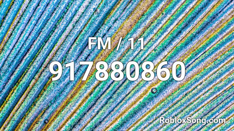 FM / 11 Roblox ID