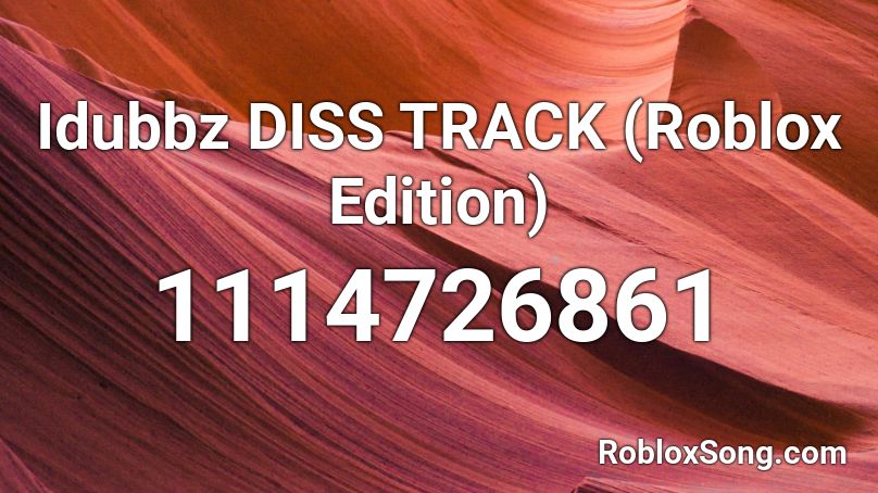 Idubbz DISS TRACK (Roblox Edition) Roblox ID