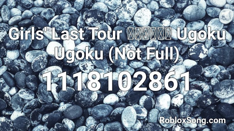 Girls' Last Tour 少女終末旅行 Ugoku Ugoku (Not Full) Roblox ID