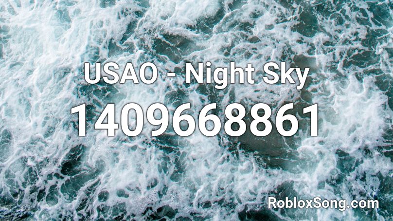 USAO - Night Sky Roblox ID - Roblox music codes