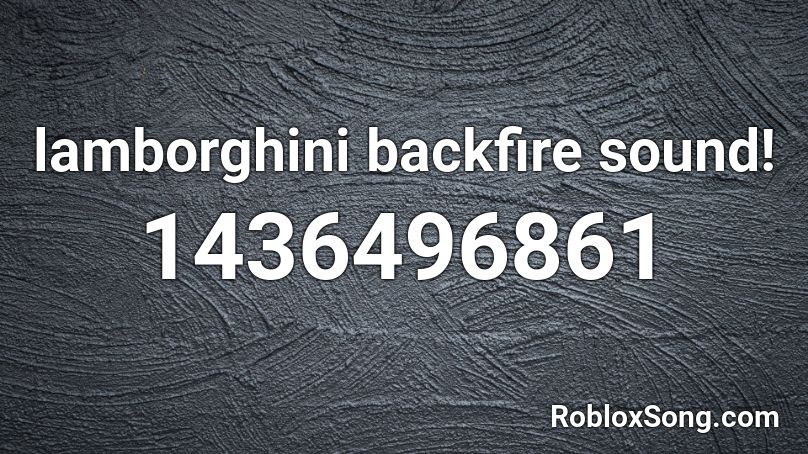 Lamborghini Backfire Sound Roblox Id Roblox Music Codes - how to make backfire on your car in roblox