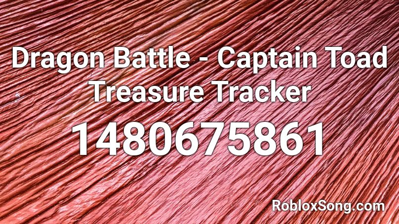 Dragon Battle - Captain Toad Treasure Tracker Roblox ID