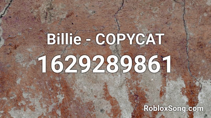 Billie - COPYCAT Roblox ID