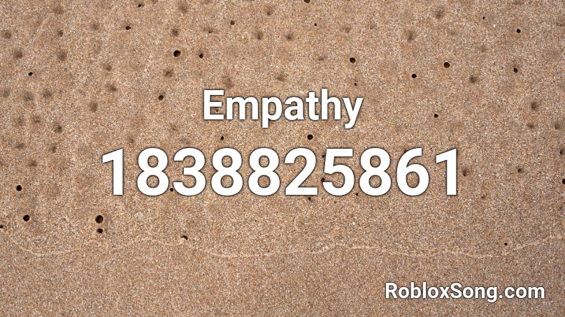 Empathy Roblox ID