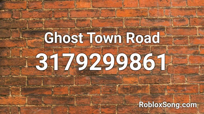 Ghost Town Road Roblox ID