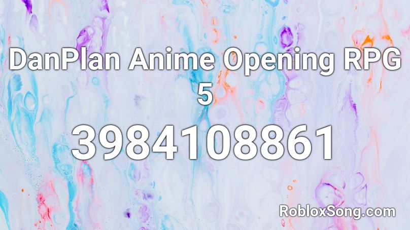 DanPlan Anime Opening RPG 5 Roblox ID