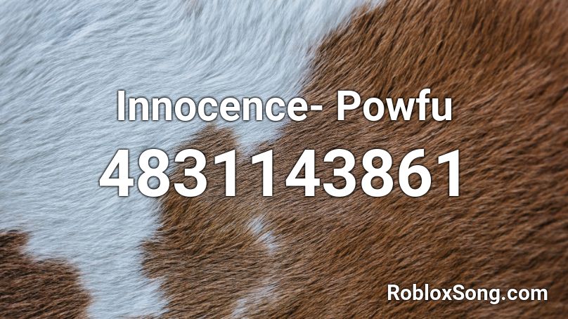 Innocence- Powfu Roblox ID