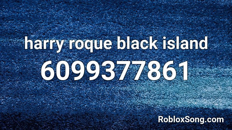 harry roque black island Roblox ID