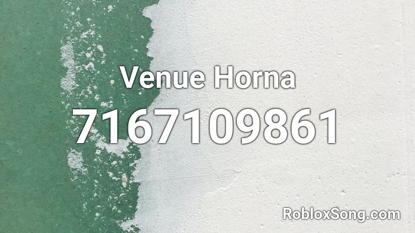 Venue Horna Roblox ID