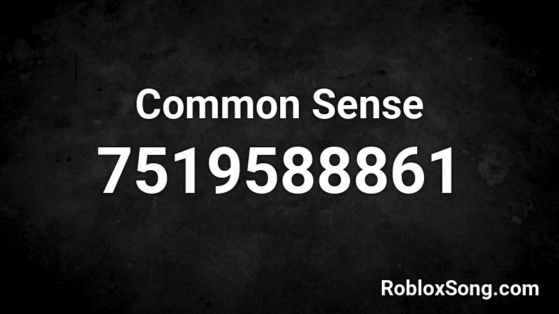 Common Sense  Roblox ID