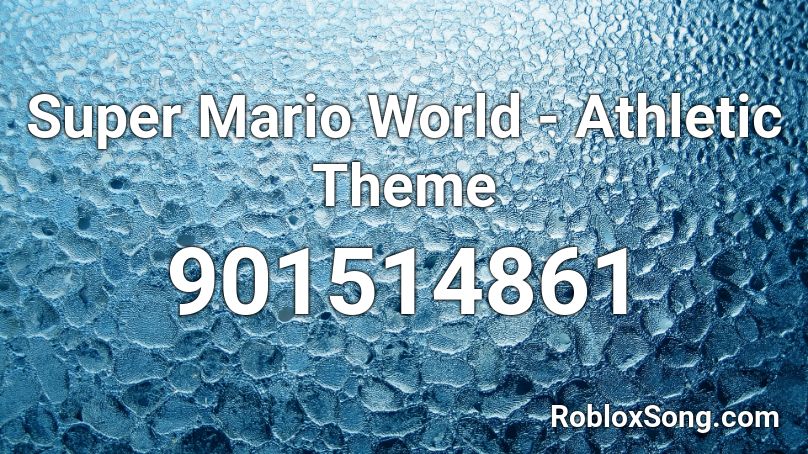 Super Mario World - Athletic Theme Roblox ID
