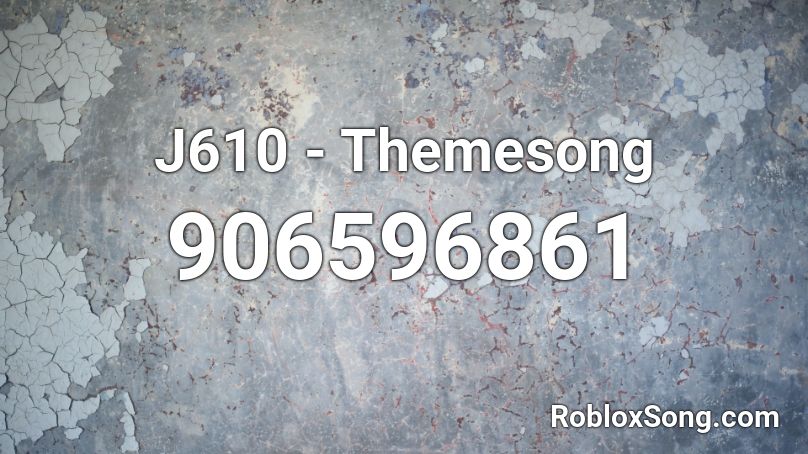 J610 - Themesong Roblox ID
