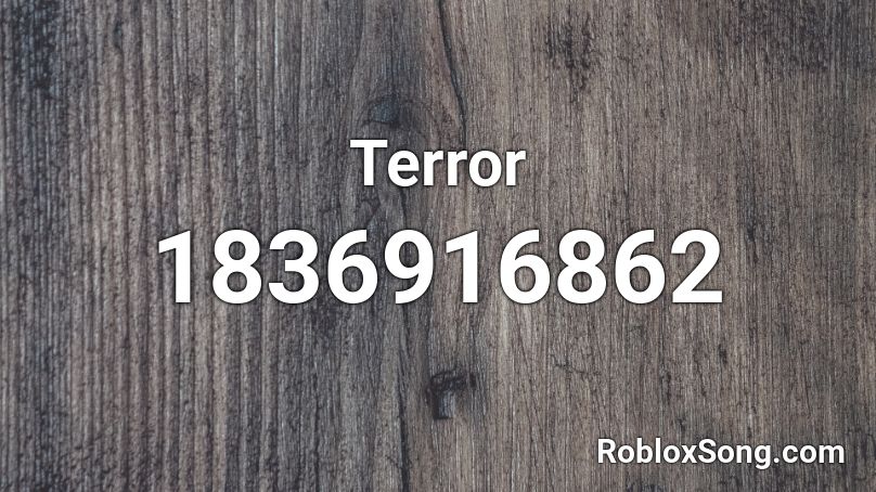 Terror Roblox ID