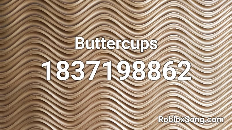 Buttercups Roblox ID