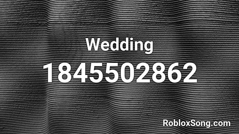 Wedding Roblox ID