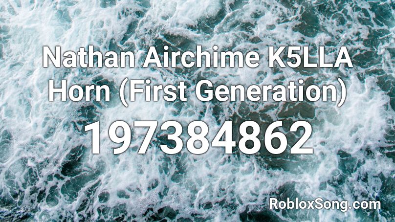 Nathan Airchime K5LLA Horn (First Generation) Roblox ID