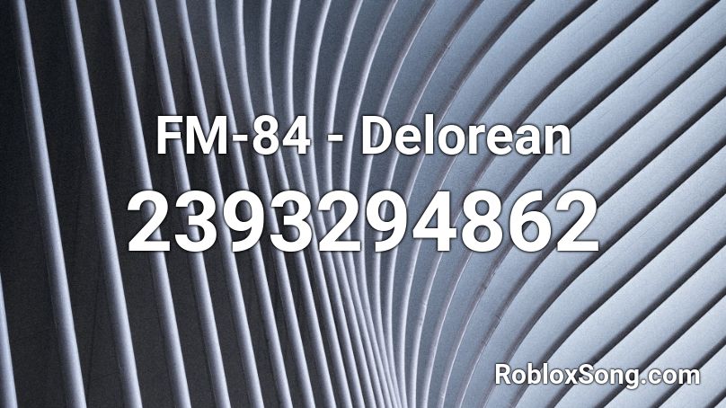 FM-84 - Delorean Roblox ID