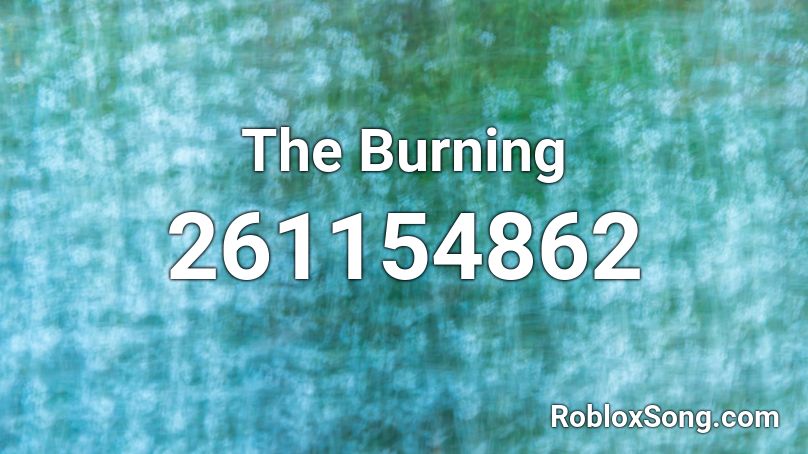 The Burning Roblox ID