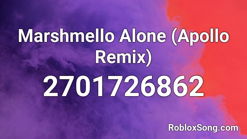 Marshmello Alone (Apollo Remix) Roblox ID