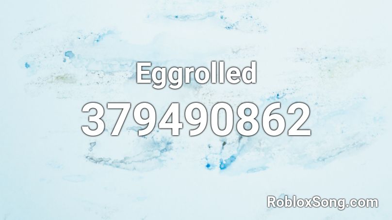 Eggrolled Roblox ID