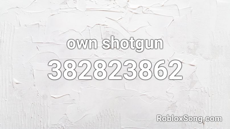 own shotgun Roblox ID