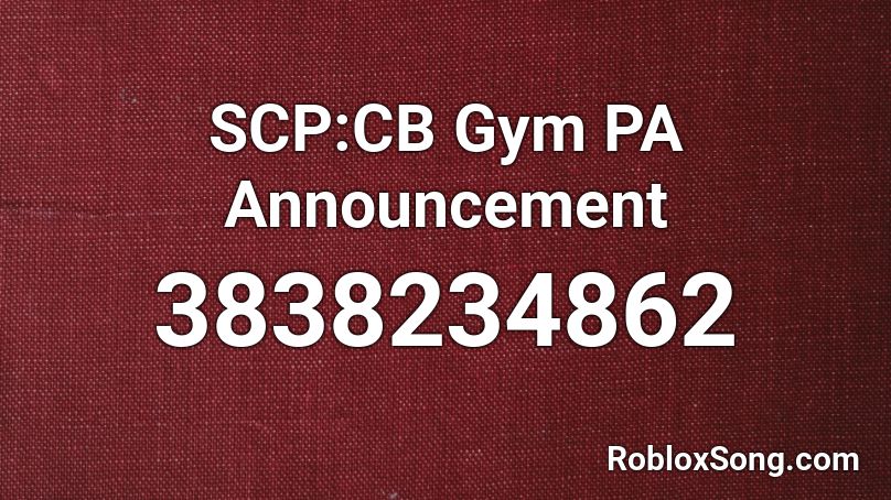 SCP:CB Gym PA Announcement Roblox ID