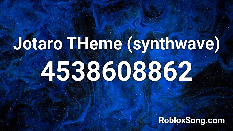 Jotaro Theme Synthwave Roblox Id Roblox Music Codes - jotaro theme roblox id