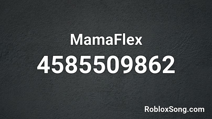 MamaFlex Roblox ID