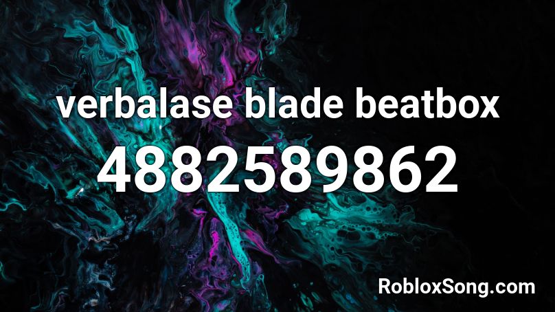 verbalase blade beatbox Roblox ID