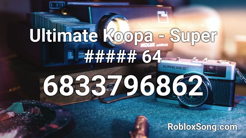 Ultimate Koopa - Super 64 Roblox ID