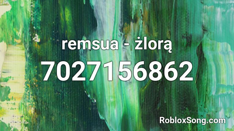 remsua - żlorą Roblox ID