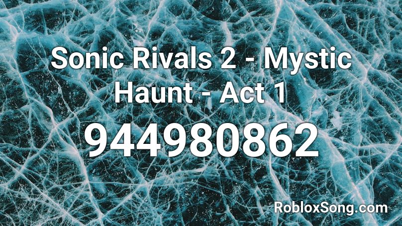 Sonic Rivals 2 - Mystic Haunt - Act 1 Roblox ID