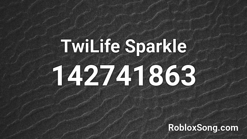 TwiLife Sparkle Roblox ID