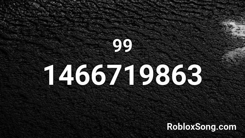 99 Roblox ID